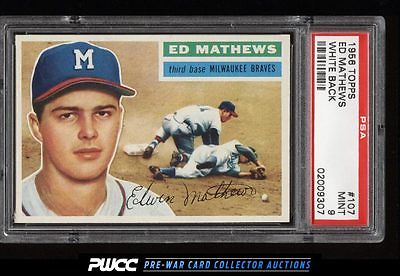 1956 Topps Eddie Mathews WHITE BACK 107 PSA 9 MINT PWCC