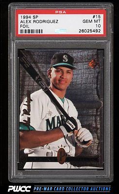 1994 SP Foil Alex Rodriguez ROOKIE RC 15 PSA 10 GEM MINT PWCC