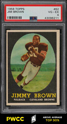 1958 Topps Football Jim Brown ROOKIE RC 62 PSA 4 VGEX PWCCA