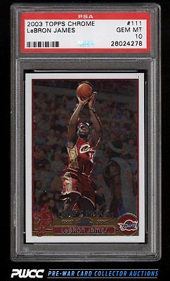 2003 Topps Chrome LeBron James ROOKIE RC 111 PSA 10 GEM MINT PWCC