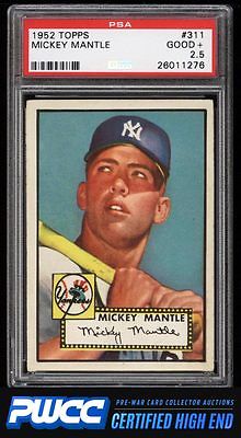 1952 Topps Mickey Mantle 311 PSA 25 GD PWCCHE