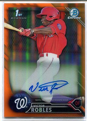 2016 BOWMAN CHROME 1ST RC VICTOR ROBLES ORANGE REFRACTOR AUTO 0825