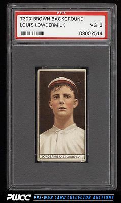 1912 T207 Brown Background Louis Lowdermilk BROADLEAF PSA 3 VG PWCC