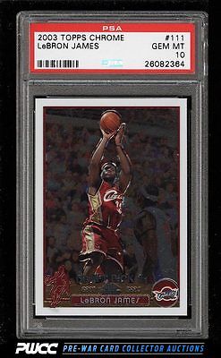 2003 Topps Chrome LeBron James ROOKIE RC 111 PSA 10 GEM MINT PWCC