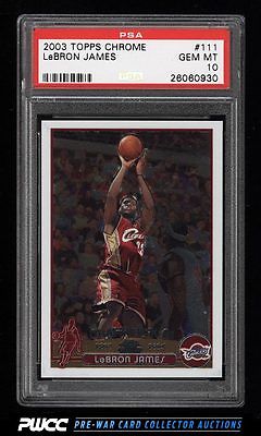 2003 Topps Chrome Basketball LeBron James ROOKIE RC 111 PSA 10 GEM MINT PWCC