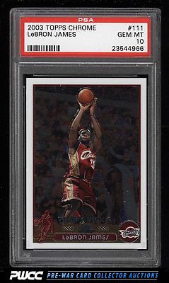 2003 Topps Chrome Basketball LeBron James ROOKIE RC 111 PSA 10 GEM MINT PWCC