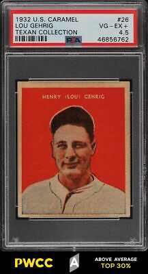 1932 US Caramel SETBREAK Lou Gehrig 26 PSA 45 VGEX PWCCA