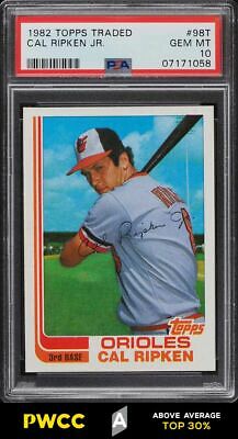 1982 Topps Traded Cal Ripken Jr ROOKIE RC 98T PSA 10 GEM MINT PWCCA