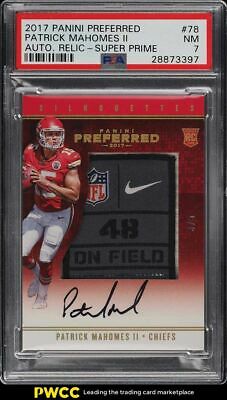 2017 Panini Preferred Super Prime Patrick Mahomes RC TAG PATCH AUTO 5 78 PSA 7