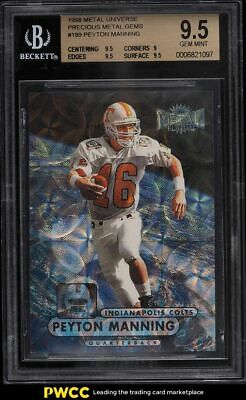 1998 Metal Universe Precious Metal Gems PMG Peyton Manning ROOKIE 50 BGS 95