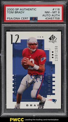 2000 SP Authentic Tom Brady ROOKIE RC PSADNA AUTO 12001250 118 PSA 8 NMMT