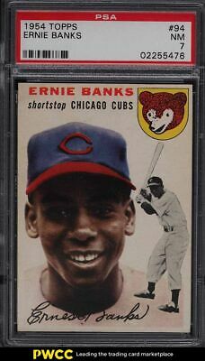 1954 Topps Ernie Banks ROOKIE RC 94 PSA 7 NRMT